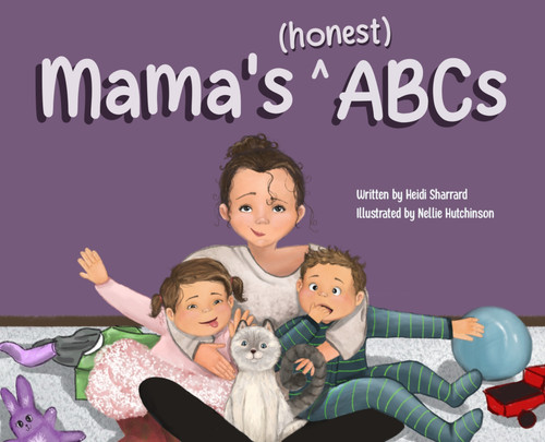 Mama's (honest) ABCs Mama's (honest) ABCs