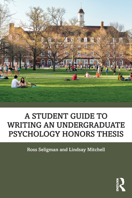 A Student Guide to Writing an Undergraduate Psychology Honors Thesis A Student Guide to Writing an Undergraduate Psychology Honors Thesis