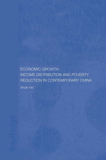 Economic Growth, Income Distribution and Poverty Reduction in Contemporary China Economic Growth, Income Distribution and Poverty Reduction in Contemporary China
