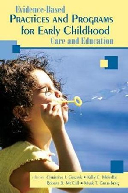 Evidence-Based Practices and Programs for Early Childhood Care and Education Evidence-Based Practices and Programs for Early Childhood Care and Education
