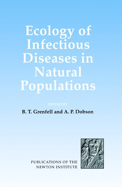 Ecology of Infectious Diseases in Natural Populations Ecology of Infectious Diseases in Natural Populations