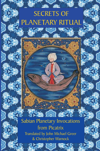Secrets of Planetary Ritual 2nd Edition Secrets of Planetary Ritual 2nd Edition