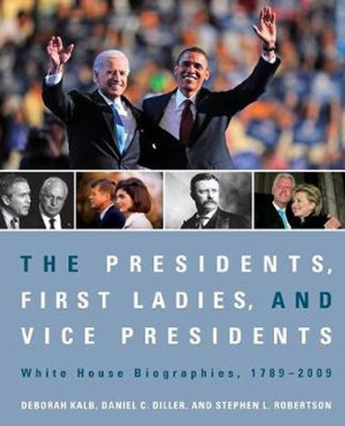 The Presidents, First Ladies, and Vice Presidents The Presidents, First Ladies, and Vice Presidents