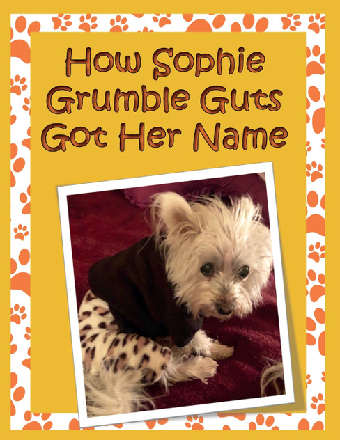 How Sophie Grumble Guts Got her Name How Sophie Grumble Guts Got her Name