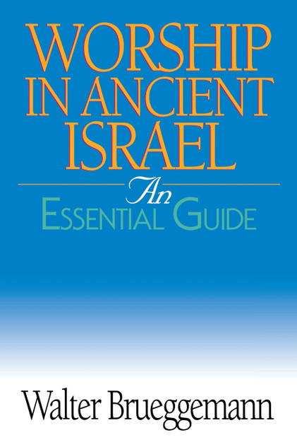 Worship in Ancient Israel