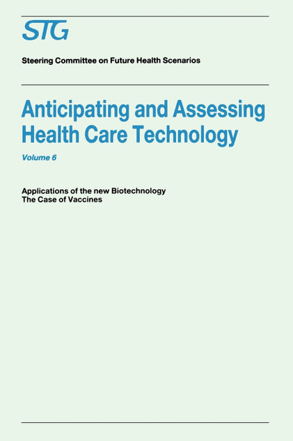 Anticipating and Assessing Health Care Technology, Volume 6 Anticipating and Assessing Health Care Technology, Volume 6