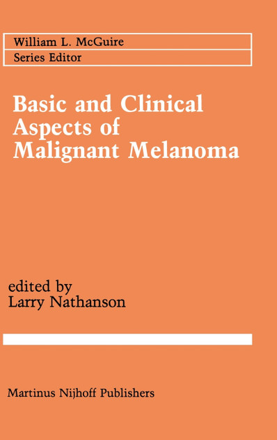 Basic and Clinical Aspects of Malignant Melanoma Basic and Clinical Aspects of Malignant Melanoma