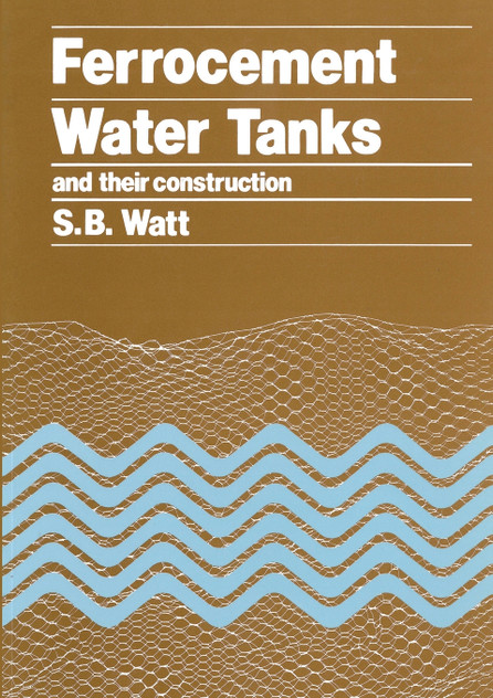 Ferrocement Water Tanks and their Construction Ferrocement Water Tanks and their Construction