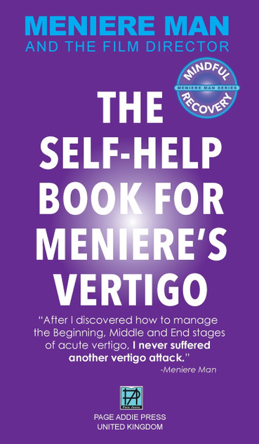 Meniere Man. The Self-Help Book For Meniere's Vertigo. Meniere Man. The Self-Help Book For Meniere's Vertigo.