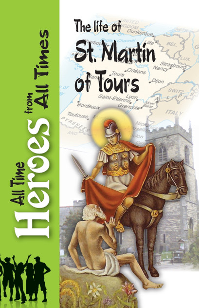 The Life of St Martin of Tours The Life of St Martin of Tours