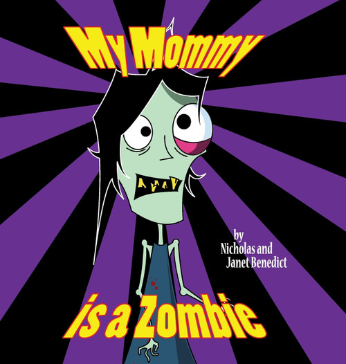 My Mommy Is a Zombie My Mommy Is a Zombie