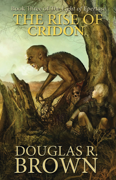 The Rise of Cridon (the Light of Epertase, Book Three) The Rise of Cridon (the Light of Epertase, Book Three)