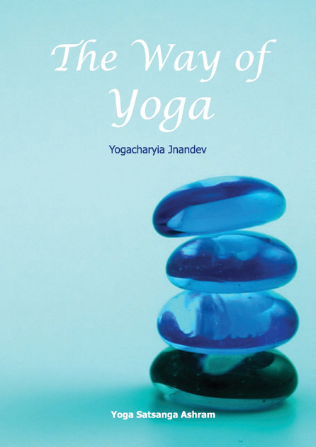 The Way of Yoga The Way of Yoga