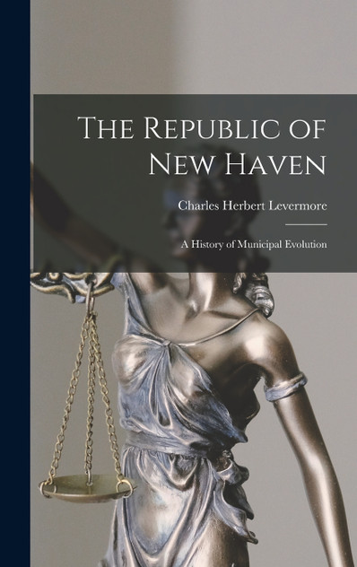 The Republic of New Haven The Republic of New Haven