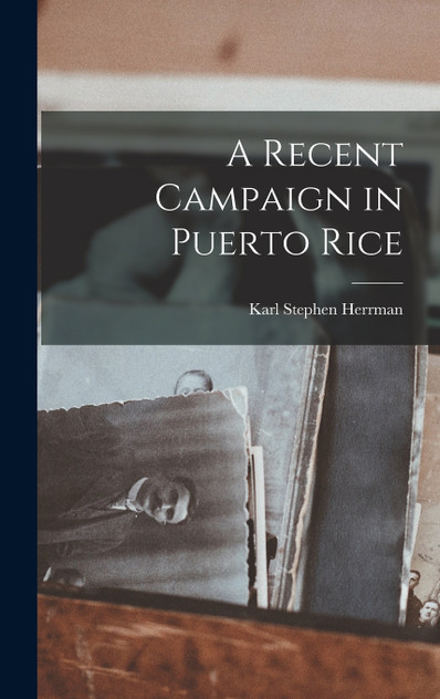 A Recent Campaign in Puerto Rice