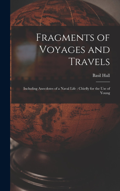 Fragments of Voyages and Travels Fragments of Voyages and Travels