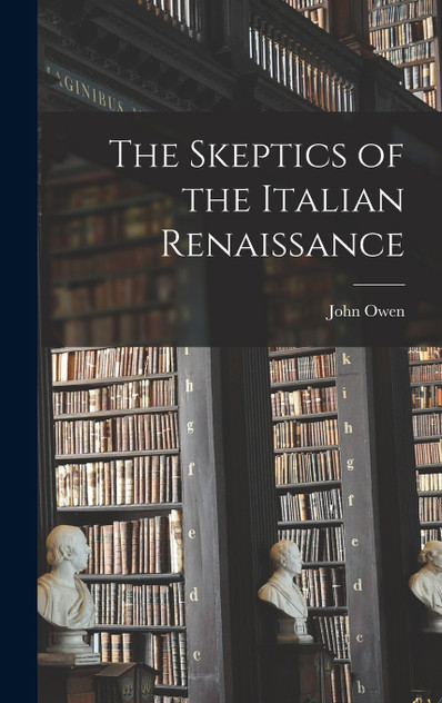 The Skeptics of the Italian Renaissance The Skeptics of the Italian Renaissance