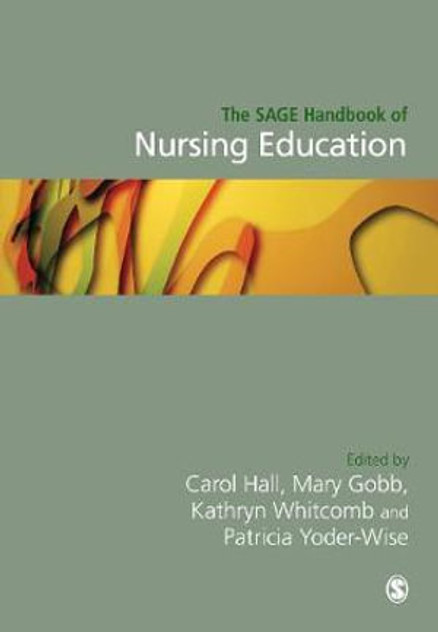 The Sage Handbook of Nursing Education The Sage Handbook of Nursing Education