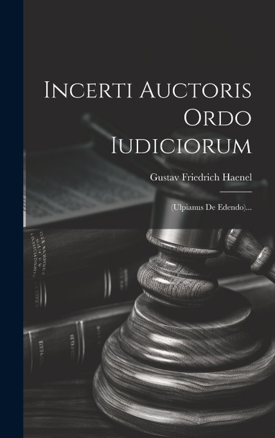 Incerti Auctoris Ordo Iudiciorum Incerti Auctoris Ordo Iudiciorum