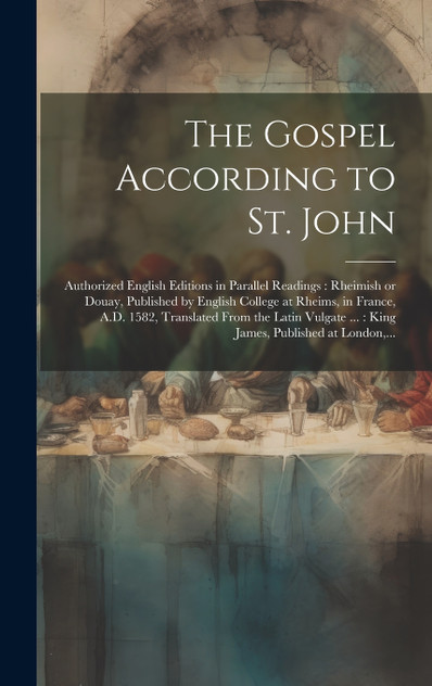 The Gospel According to St. John [microform]