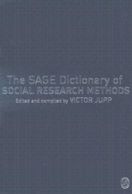 The SAGE Dictionary of Social Research Methods The SAGE Dictionary of Social Research Methods
