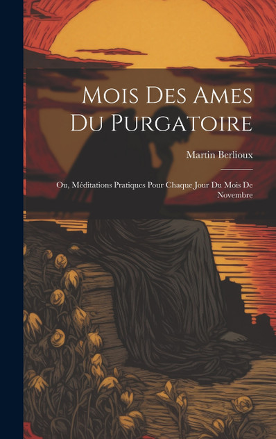 Mois des ames du Purgatoire Mois des ames du Purgatoire