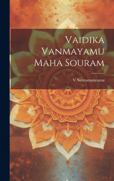 Vaidika Vanmayamu Maha Souram