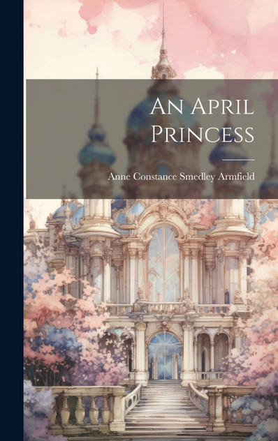 An April Princess An April Princess