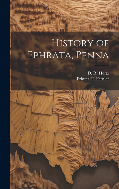 History of Ephrata, Penna History of Ephrata, Penna