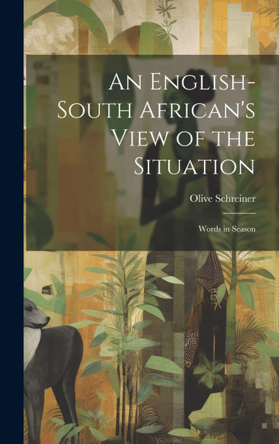 An English-South African's View of the Situation An English-South African's View of the Situation