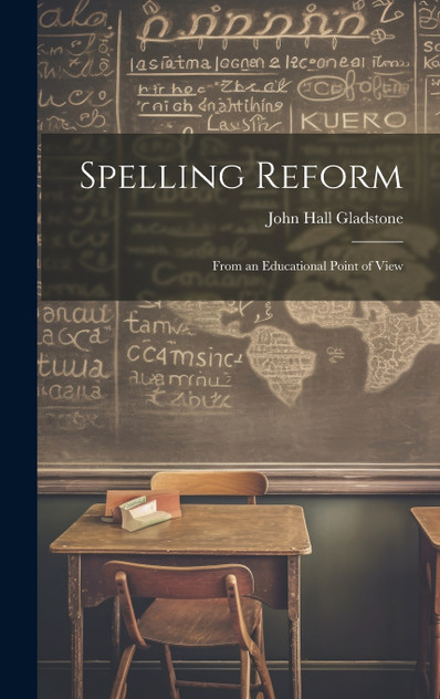 Spelling Reform Spelling Reform