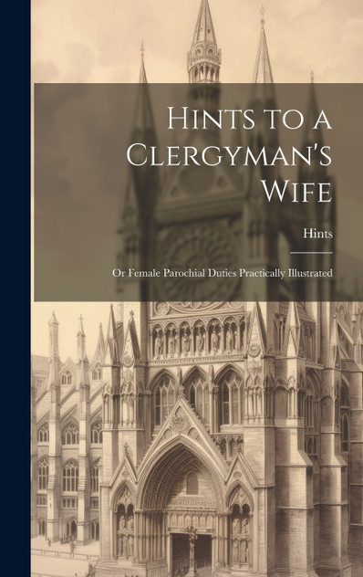 Hints to a Clergyman's Wife Hints to a Clergyman's Wife