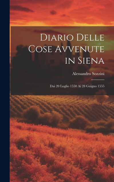 Diario Delle Cose Avvenute in Siena Diario Delle Cose Avvenute in Siena