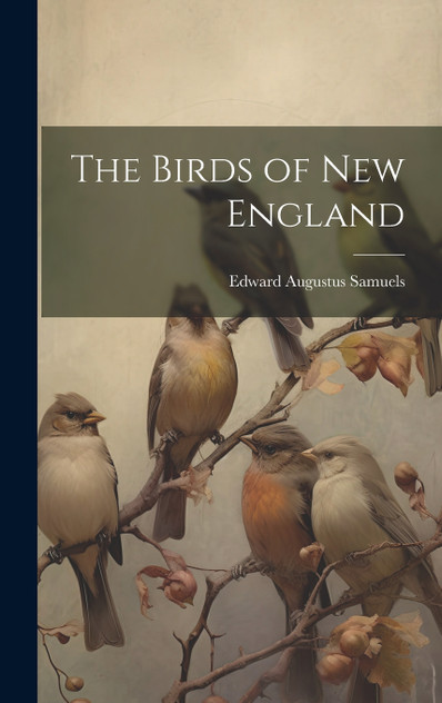 The Birds of New England The Birds of New England