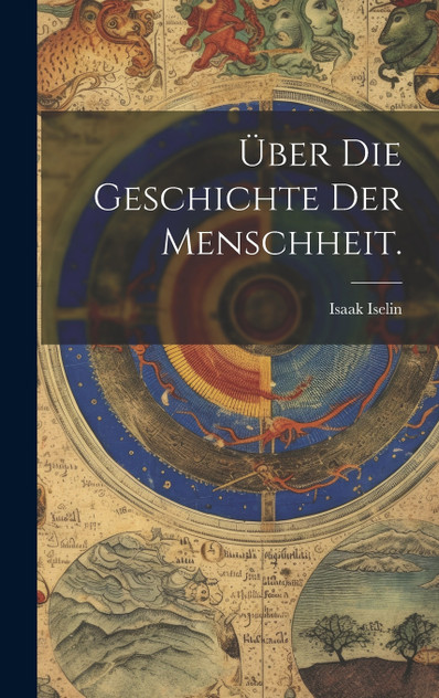 Über die Geschichte der Menschheit. Über die Geschichte der Menschheit.