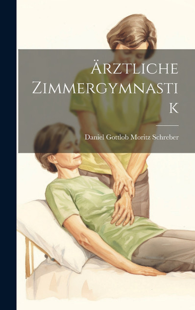 Ärztliche Zimmergymnastik Ärztliche Zimmergymnastik