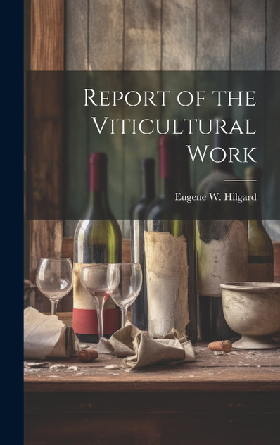 Report of the Viticultural Work Report of the Viticultural Work
