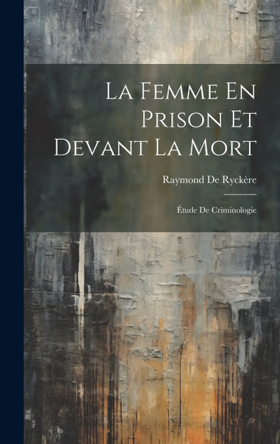 La Femme En Prison Et Devant La Mort