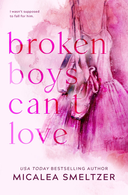 Broken Boys Can't Love - Special Edition Broken Boys Can't Love - Special Edition