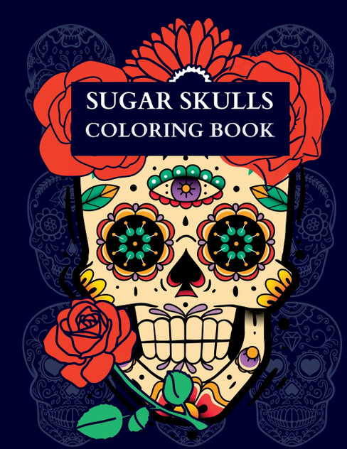 Sugar Skulls Coloring Book Sugar Skulls Coloring Book