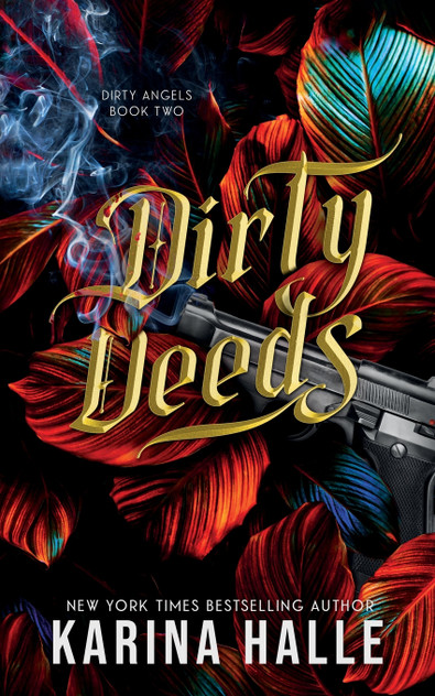 Dirty Deeds (Dirty Angels Trilogy #2) Dirty Deeds (Dirty Angels Trilogy #2)