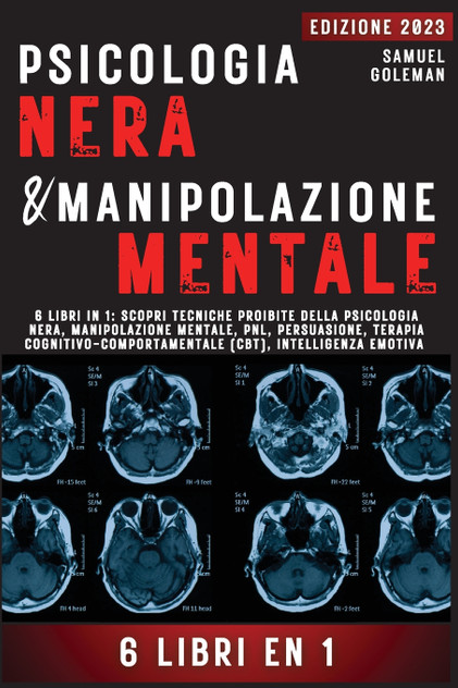 PSICOLOGIA NERA E MANIPOLAZIONE MENTALE PSICOLOGIA NERA E MANIPOLAZIONE MENTALE