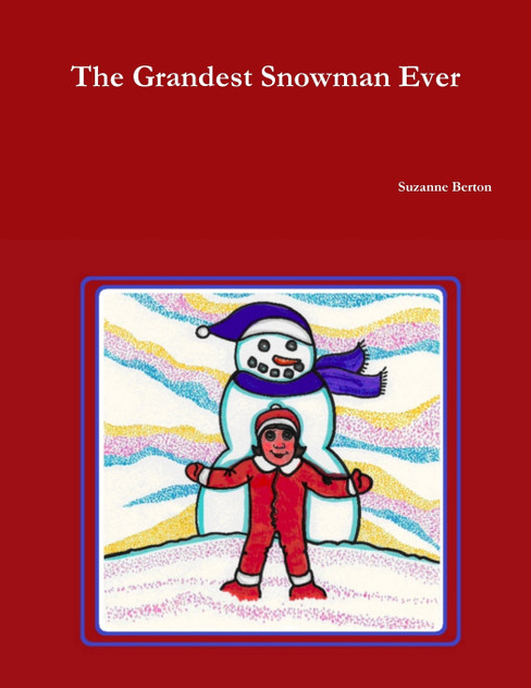 The Grandest Snowman Ever The Grandest Snowman Ever