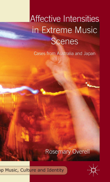 Affective Intensities in Extreme Music Scenes Affective Intensities in Extreme Music Scenes