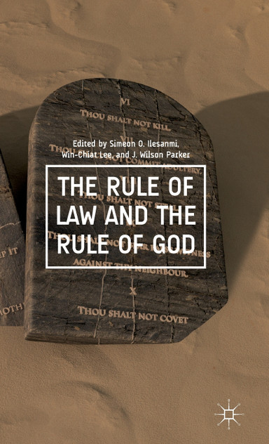 The Rule of Law and the Rule of God The Rule of Law and the Rule of God