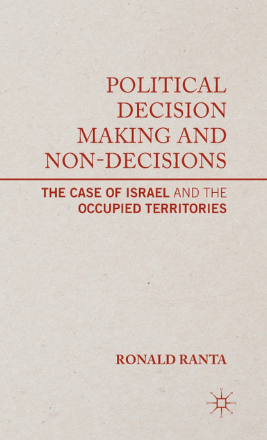 Political Decision Making and Non-Decisions Political Decision Making and Non-Decisions
