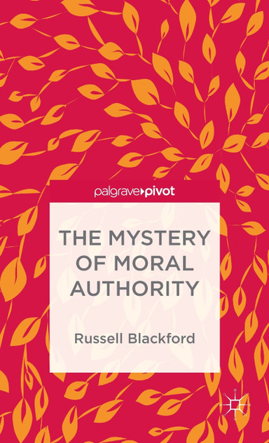 The Mystery of Moral Authority