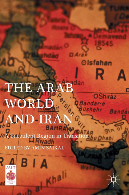 The Arab World and Iran The Arab World and Iran