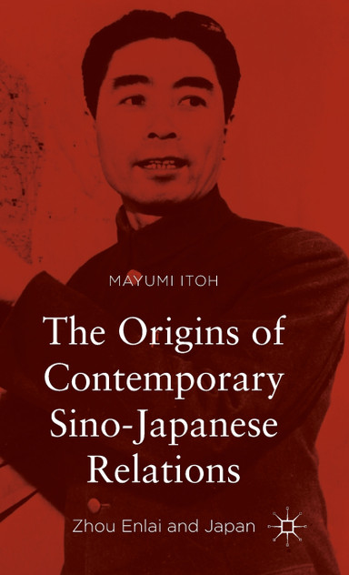 The Origins of Contemporary Sino-Japanese Relations The Origins of Contemporary Sino-Japanese Relations