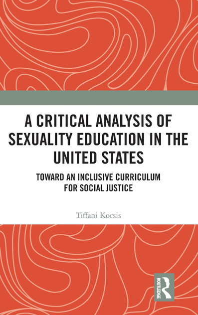 A Critical Analysis of Sexuality Education in the United States